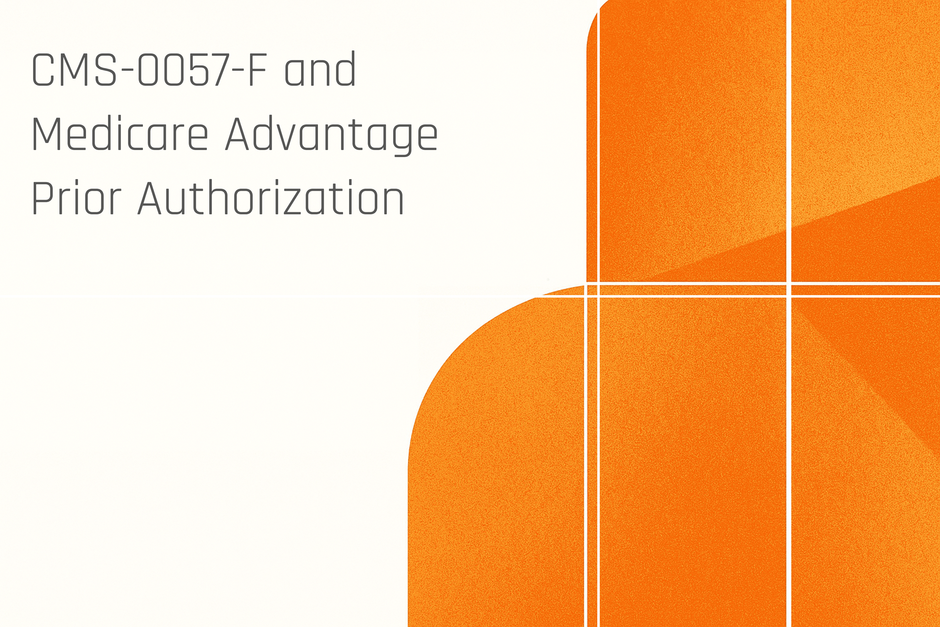 CMS-0057-F and Medicare Advantage Prior Authorization changes